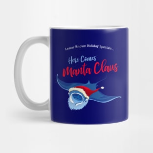 Here Comes Manta Claus Mug